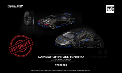 PREORDER POP RACE Lamborghini Centenario PR640438 1:64